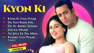 💞Kyon Ki Movie All SongsSalman Khan amp Kareena Kapoor amp rimi senmusical worldMUSICAL WORLD [upl. by Anifesoj168]