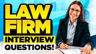 LAW FIRM INTERVIEW QUESTIONS amp ANSWERS How to PREPARE for a LAW FIRM Job Interview [upl. by Heyward]