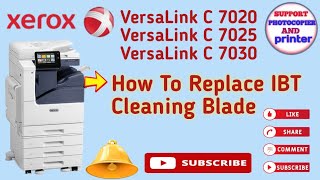 How to replace xerox versalink c 7020 c 7025 c 7030 IBT cleaning blade  VersaLink IBT unit [upl. by Allebara]