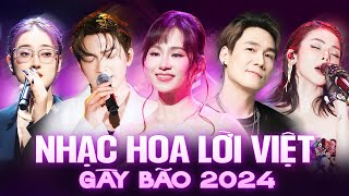 Playlist Nhạc Hoa Lời Việt GÂY BÃO 2024  Lương Bích Hữu Chu Thúy Quỳnh Tăng Phúc Trương Thảo Nhi [upl. by Llenwahs395]