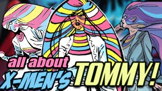 XMen Spotlight TOMMY Comic Book  Animated Series HISTORY POWERS amp FUTURE [upl. by Rickard683]