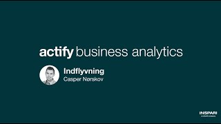 Actify Business Analytics  Indflyvning [upl. by Corsiglia]