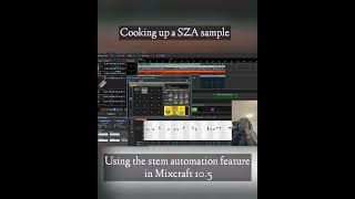 Cooking up a Sza sample using the stem automation feature in Mixcraft 105 [upl. by Manard]