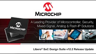 Libero® SoC Design Suite v122 [upl. by Naihtniroc]