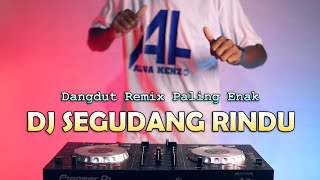 DJ SEGUDANG RINDU  Dangdut Remix Viral Terbaru Alva Kenzo ft Munas BMR [upl. by Agnella]