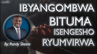 IBYANGOMBWA BITUMA ISENGESHO RISUBIZWA By Randy Skeete [upl. by Nanor635]