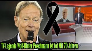 TVLegende WolfDieter Poschmann im Alter von 70 Jahren gestorben [upl. by Enneillij]