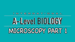 ALevel Biology Microscopy Part 1 Units magnification amp resolving power [upl. by Fredric]