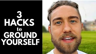 3 Hacks for Grounding Yourself Most Powerful Grounding Techniques [upl. by Accire486]