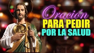 ORACIÓN A SAN JUDAS TADEO PARA PEDIR POR LA SALUD [upl. by Oliy]