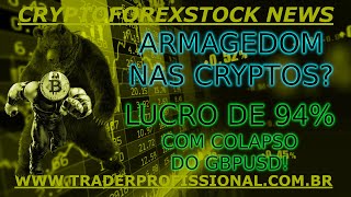 Bitcoin e cryptos chance de armagedom é chance de compra na queda GBPUSD lucro de 94 [upl. by Aymik]