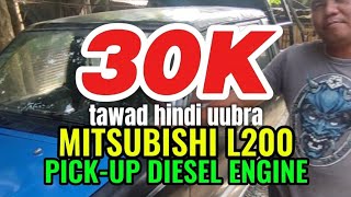 30K TAWAD HINDI UUBRA MITSUBISHI L200 PICKUP DIESEL ENGINE  CRV GEN 1  Low Budget Garage [upl. by Otrebliw]