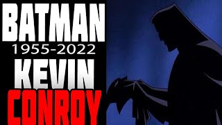 Kevin Conroy BATMAN has passed away [upl. by Goldwin]