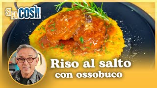 Riso al salto con ossobuco  Si fa così  Chef BRUNO BARBIERI [upl. by Ahtivak]