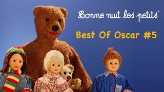 Bonne Nuit Les Petits  Best Of Oscar 5 7 épisodes [upl. by Lehcor]