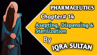 Aseptic Dispensing sterilization terminal and aseptic sterilization pharmaceutics 1st year B Pharm [upl. by Bigner]