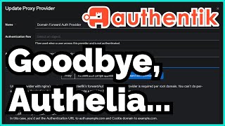 Replace Authelia With Authentik Web Proxies And OAuth2 [upl. by Isidore137]