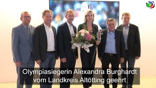 Olympiasiegerin Alexandra Burghardt vom Landkreis Altötting geehrt [upl. by Kessler]