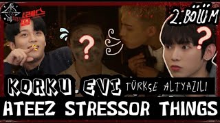 ATEEZ STRESSOR THINGS BÖLÜM 2 TÜRKÇE ALTYAZILI [upl. by Hillell]