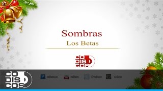 Sombras Los Betas  Audio [upl. by Gery936]