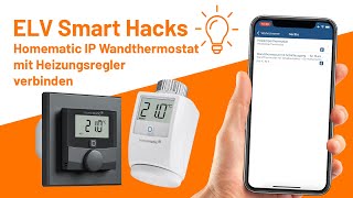 Homematic IP Wandthermostat mit Heizungsregler verbinden  ELV Smart Hacks [upl. by Larina187]