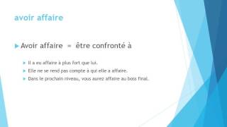 Avoir affaire ou avoir à faire [upl. by Sellers]