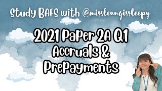 2021 DSE BAFS Paper2A Q1  Accruals and Prepayments  Accrued expenses  Unearned revenue [upl. by Elletnwahs654]