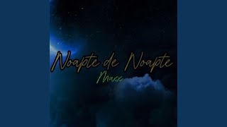 Noapte de Noapte [upl. by Carlisle]