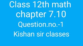 class 12th math chapter 710 questionno1 [upl. by Foah]