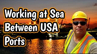 Working at Sea Between USA Ports [upl. by Anaujit]