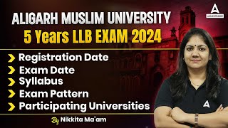 Aligarh Muslim University 5 Years LLB 2024  Exam Date Form Date Exam Pattern Registration Date [upl. by Ehcsrop671]