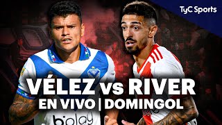 VÉLEZ vs RIVER PLATE ⚽ EN VIVO en TyC Sports  Domingol 🔥 [upl. by Haimes]