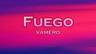 VAMERO  Fuego Lyrics feat Bounce Inc [upl. by Pease]