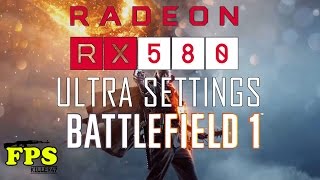 Battlefield 1 Radeon RX580 Gameplay Test Ultra Settings 1080p [upl. by Regine434]