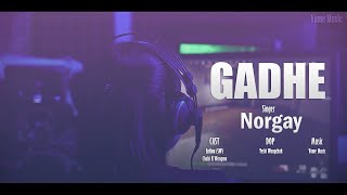 GADHE by Norgay  Official Music Video  Vame Music [upl. by Marietta889]