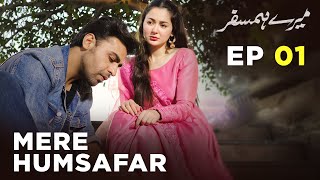 Mere HumSafar  EP 01  Farhan Saeed  Hania Amir  Pakistani Drama [upl. by Alyahsat]