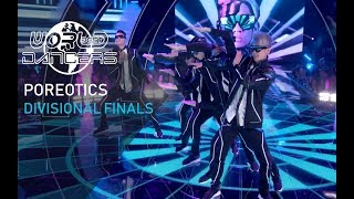 POREOTICS  World of Dance NBC  DIVISIONAL FINALS Season 2 [upl. by Peggir71]