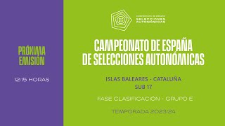 🚨DIRECTO🚨SELECCIÓN ISLAS BALEARES – SELECCIÓN CATALANA SUB 17 GRUPO C  🔴 RFEF [upl. by Dang]