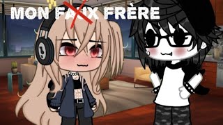 quotmon faux frèrequot GLMMFR🇨🇵ORIGINALgachalife🌟💟 [upl. by Monjo565]