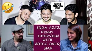 Indian Reacts To  IQRA AZIZ Funny Interview With VOICE OVER MAN  Part 1  🇮🇳❤️🇵🇰 [upl. by Yenots]