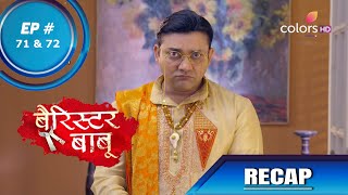 Barrister Babu  बैरिस्टर बाबू  Episode 71 amp 72  Recap [upl. by Towny]