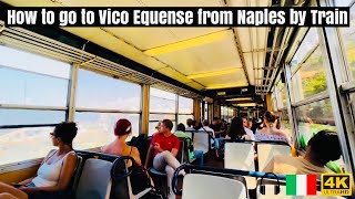 How to go to Vico Equense from Naples by Train 🇮🇹 4K UHD [upl. by Ameekahs]