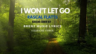 I Wont Let Go by Rascal Flatts Karaoke Lower Key [upl. by Adneram]