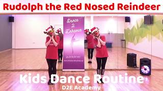 Rudolph the Red Nosed Reindeer Kids Christmas Dance Routine  Dance 2 Enhance Academy [upl. by Nikos150]