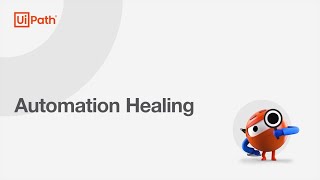 UiPath Automation Healing [upl. by Ecirtal391]