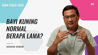 BAYI KUNING NORMAL BERAPA LAMA Kapan Jangan Tunggu Lagi [upl. by Gudrun]