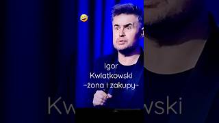 IGOR KWIATKOWSKIKabaretquotżona i zakupyquot🤣 shorts kabaret lol igorkwiatkowski [upl. by Aiksa]