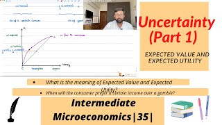 Choice Under Uncertainty  Part 1  Meaning of Expected Value and Expected Utility  35 [upl. by Iroc]