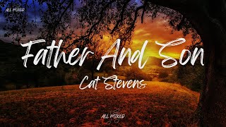 Cat Stevens  Father And Son Lyrics [upl. by Lhok]