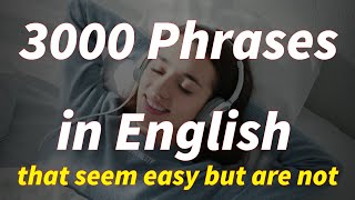 3000 English conversation phrases that seem easy but are not Useful Synonymous Phrases Practice [upl. by Rydder]